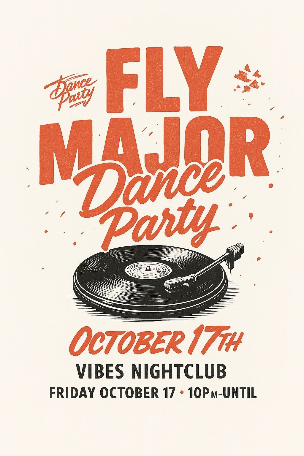 Fly Major Dance Party: Friday, October 17th, 10p - 2a